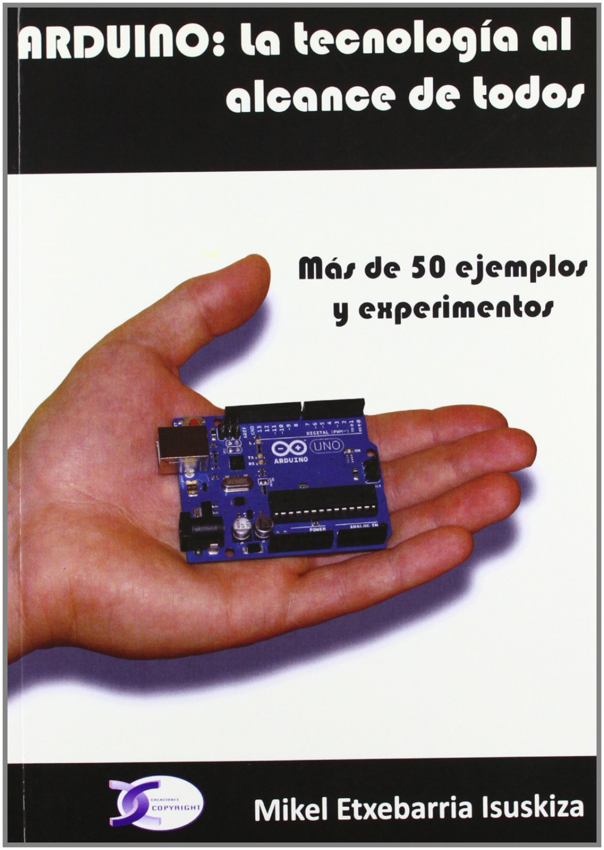 Arduino: La tecnolog�a al alcance de todos