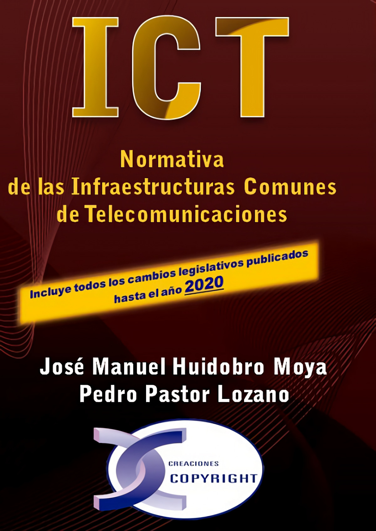 ICT. Normativa de las Infraestructuras Comunes de Telecomunicaciones. - Huidobro Moya, José Manuel