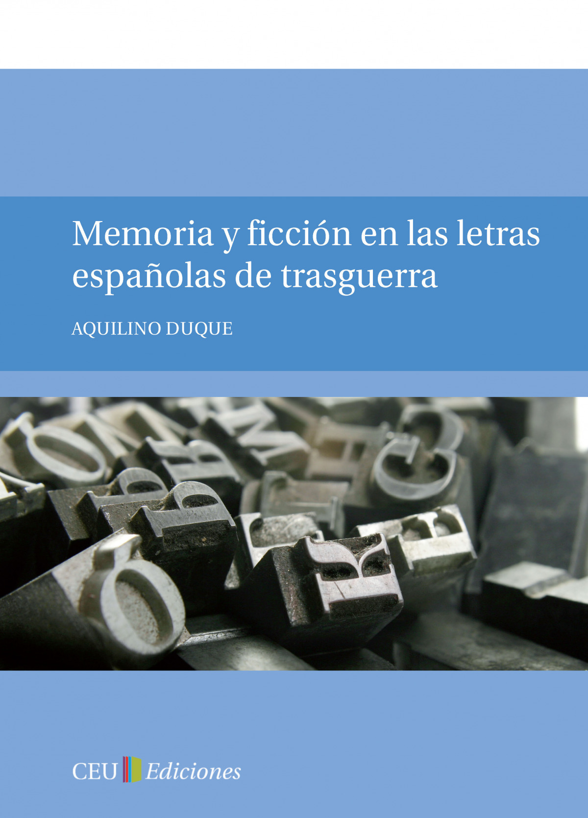 Memoria y ficci�n en las letras espa�olas de trasguerra