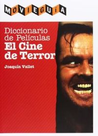Diccionario de peliculas el cine de terror - Vallet, Joaquin