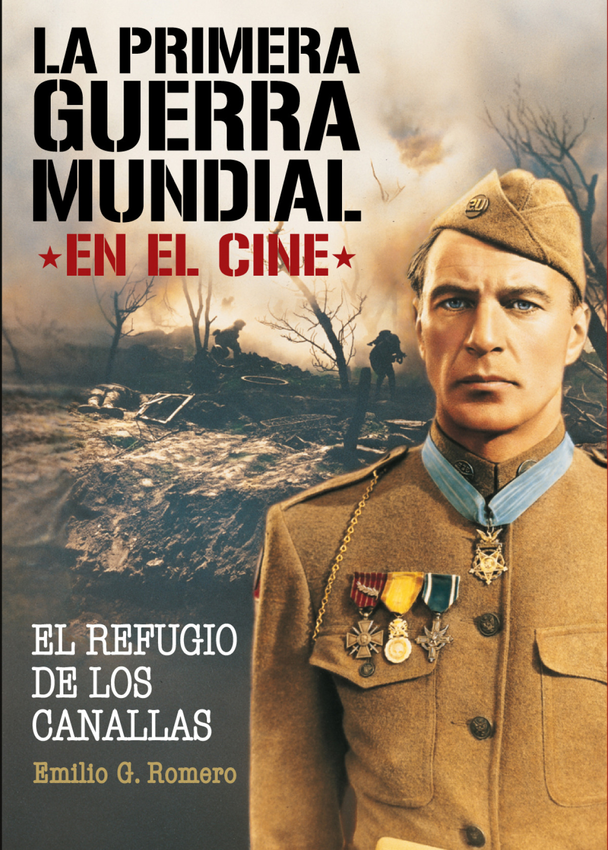 La Primera Guerra Mundial en el cine REFUGIO DE CANALLAS - González Romero, Emilio