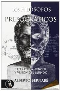 Filosofos presocraticos - Bernabe, Alberto