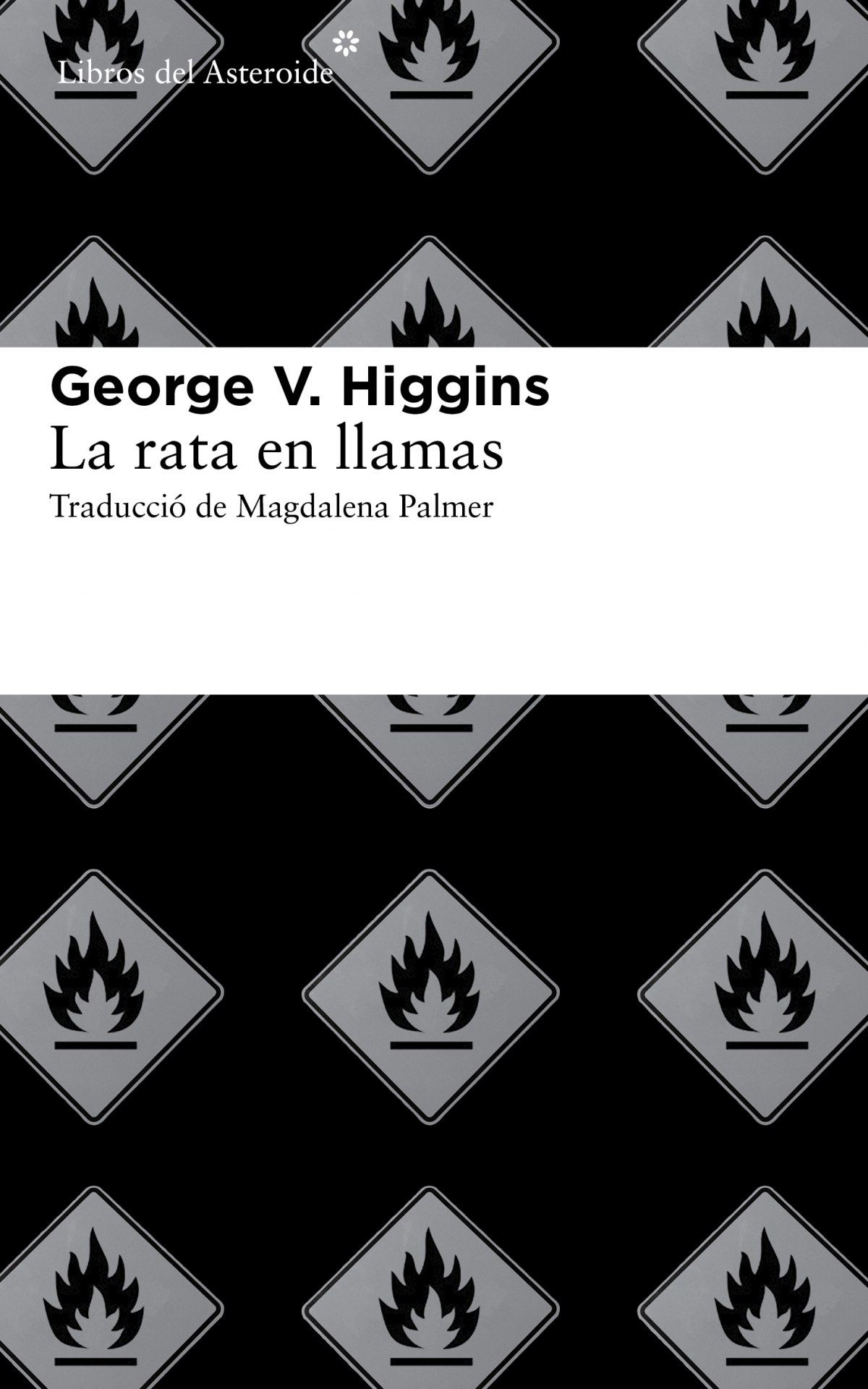 La rata en llamas - V.Higgins, George