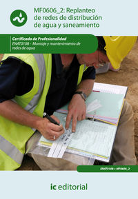 Replanteo de redes de distribuci�n de agua y saneamiento. enat0108 - montaje y mantenimiento de redes de agua