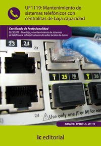 Mantenimiento de sistemas telef�nicos con centralitas de baja capacidad. eles0209 - montaje y mant. sist. telefon�a e infraes. redes locales de datos