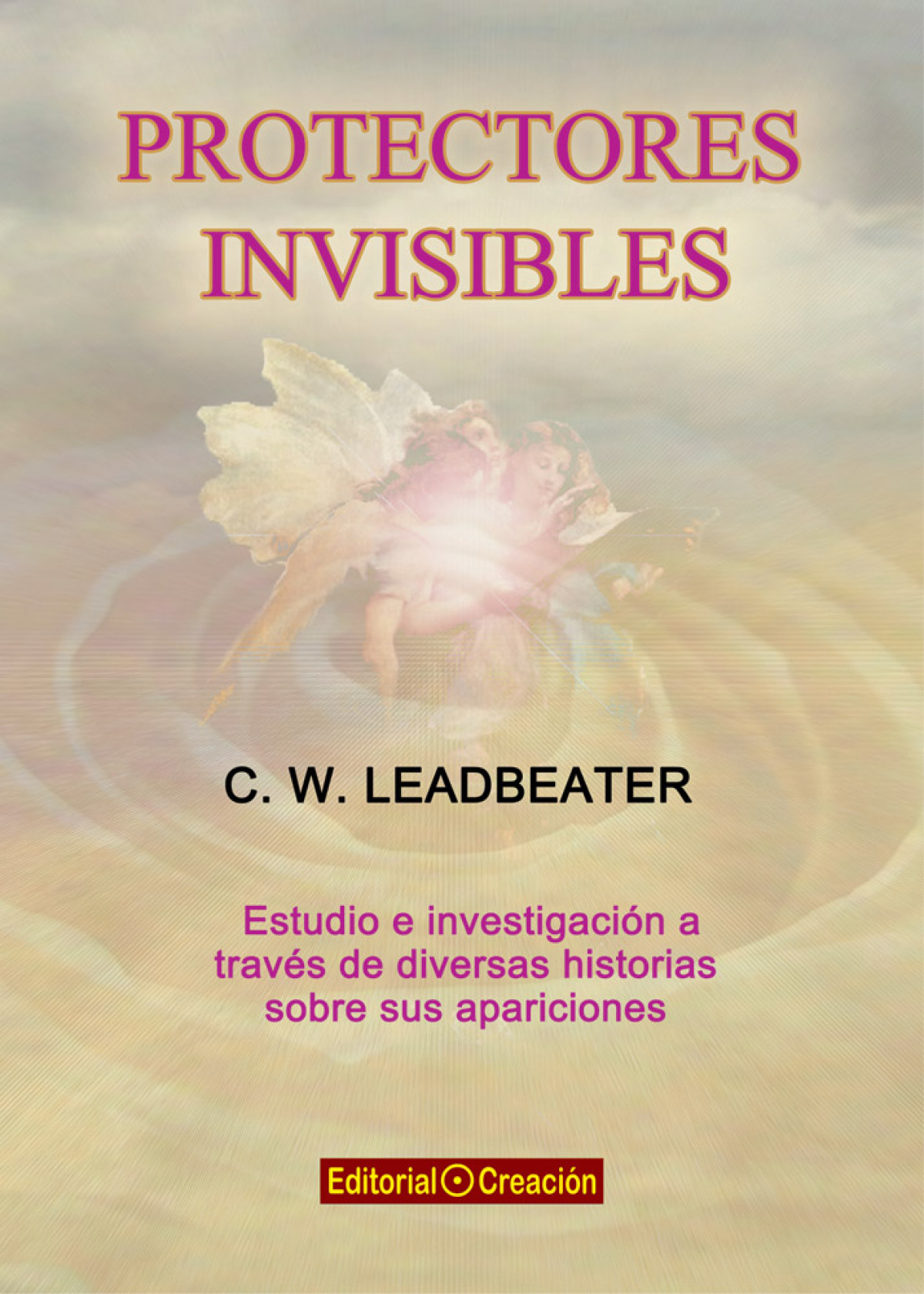 Protectores invisibles - Leadbeater, C. W.