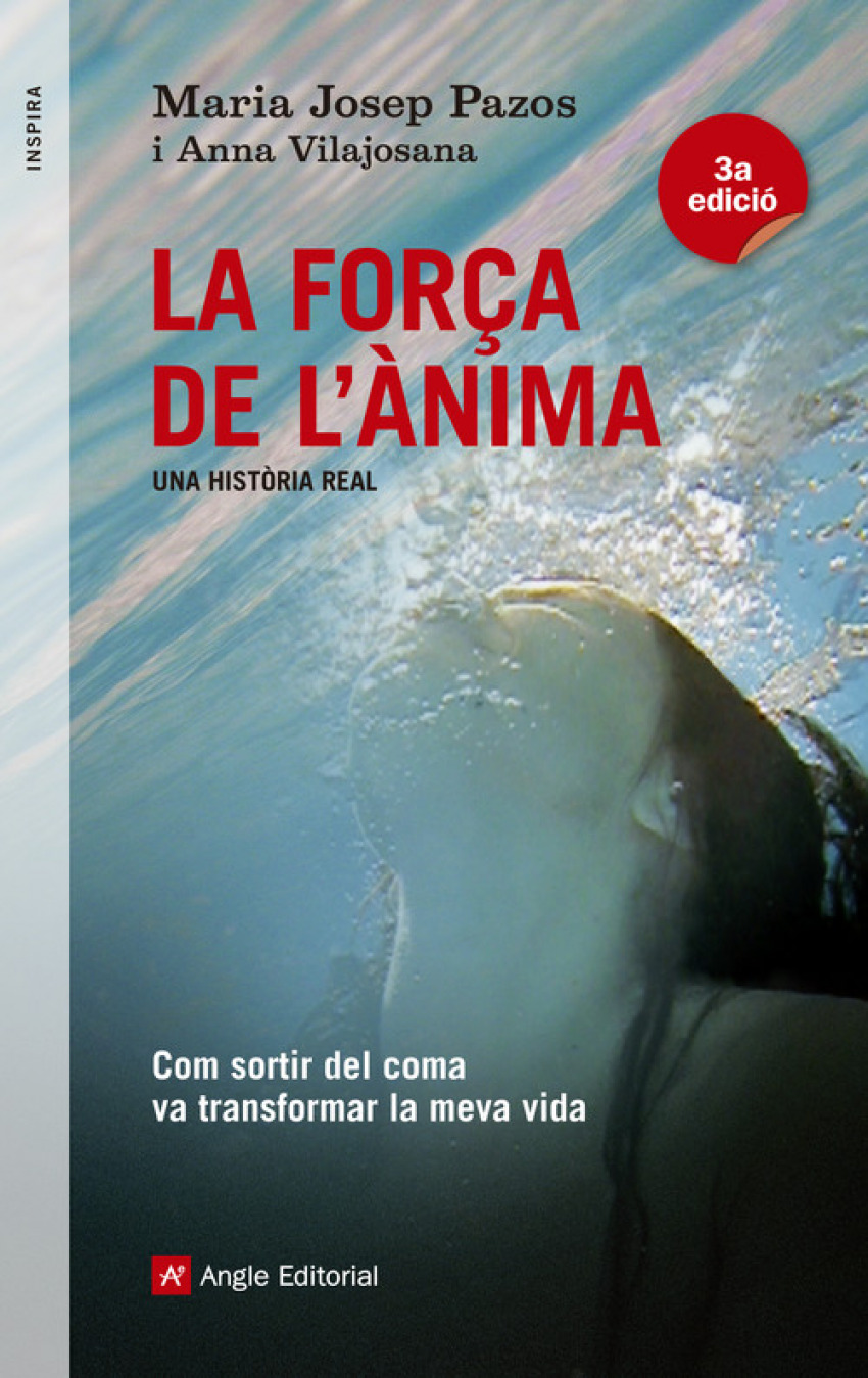 La força de l'anima com sortir del coma va transformar la meva vida - Pazos, Maria Josep/ Vilajosana, Anna