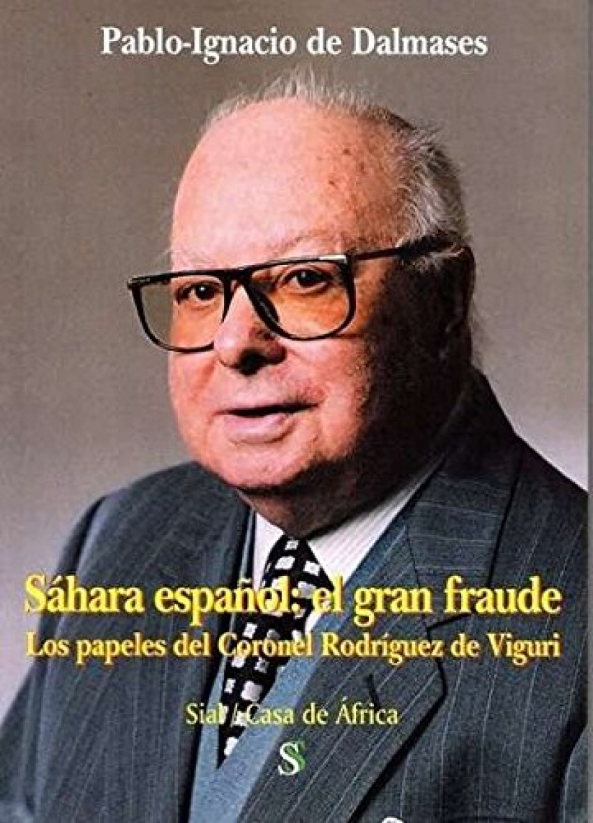 Sáhara español: el gran fraude - Dalmases, Pablo Ignacio de