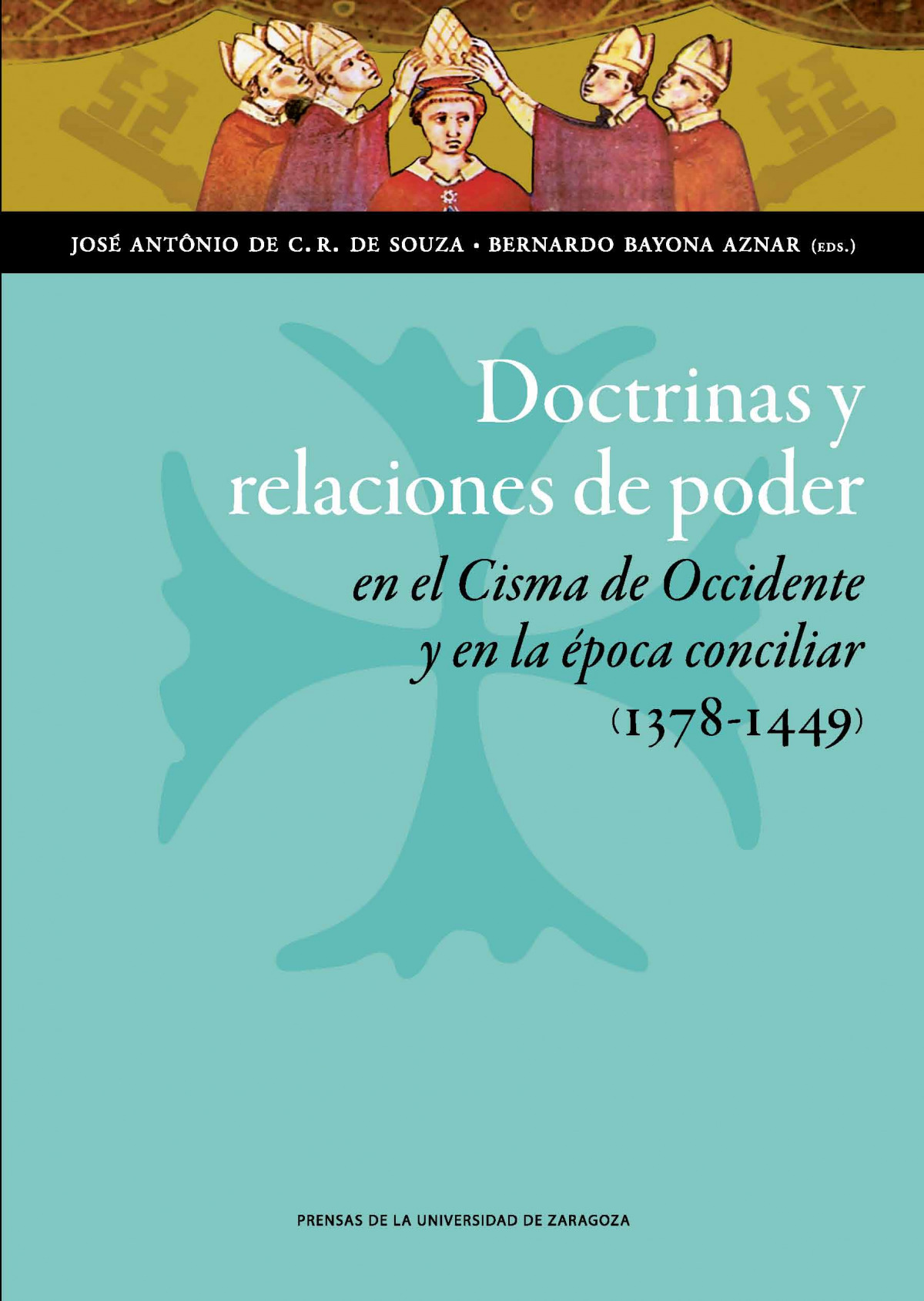 Doctrinas  y  relaciones  de  poder  en  el  Cisma  de  Occidente  y  e