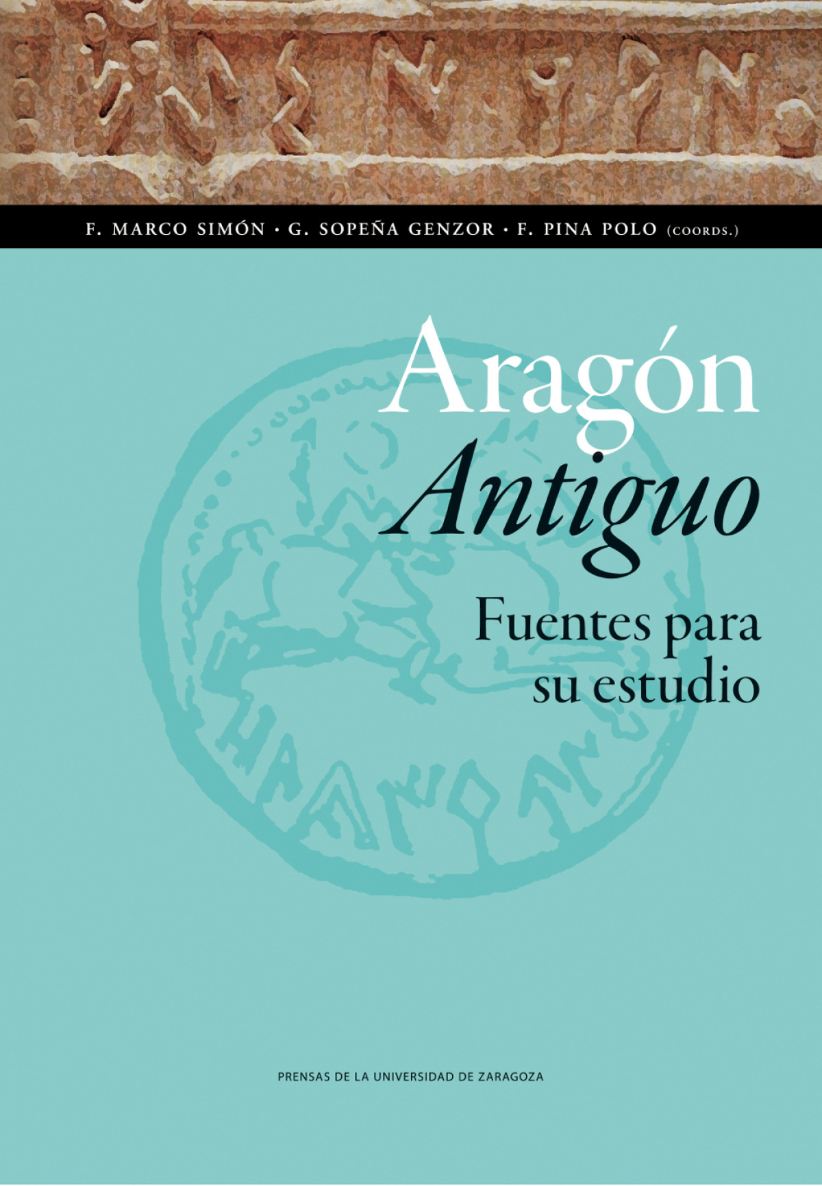 ARAGON ANTIGUO: FUENTES PARA SU ESTUDIO.