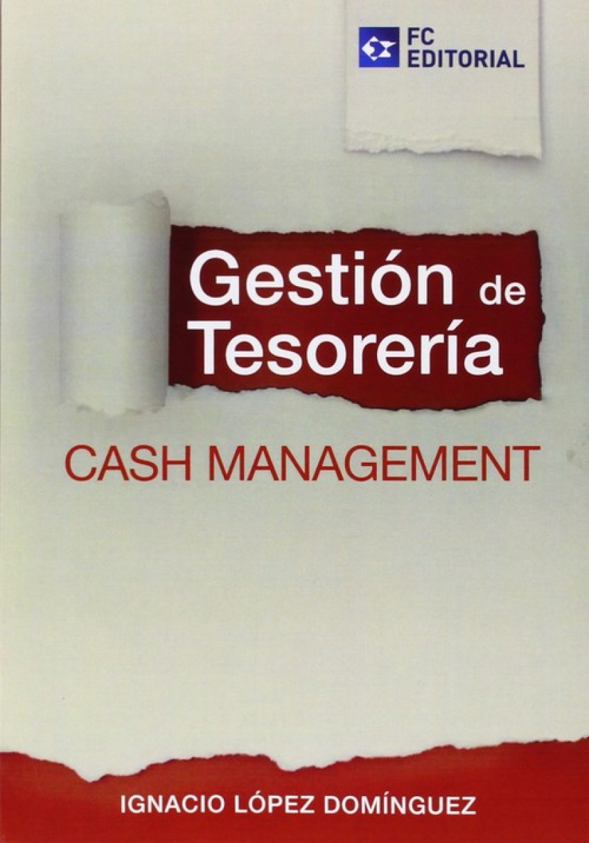 Gestion De Tesoreria. Cash Management - Lopez Dominguez, Ignacio