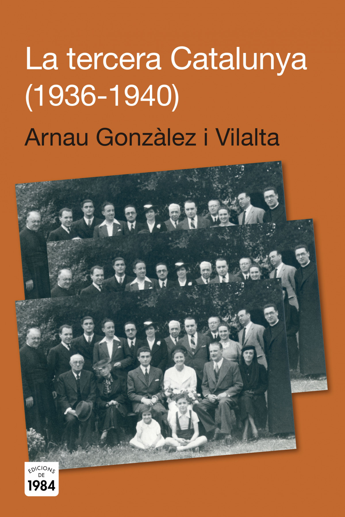La tercera Catalunya 1936-1940 - Gonzalez I Vilalta, Arnau