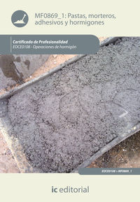 Pastas, morteros, adhesivos y hormigones. eoch0108 - operaciones de hormig�n