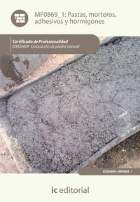 Pastas, morteros, adhesivos y hormigones. iexd0409 - colocaci�n de piedra natural