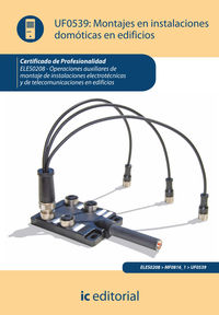 Montaje en instalaciones dom�ticas en edificios. eles0208 - operaciones auxiliares de montaje de instalaciones electrot�cnicas y de telecomunicaciones