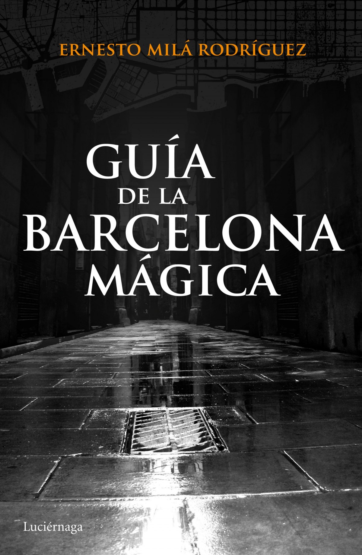 Guía de la Barcelona mágica - Mila, Ernesto