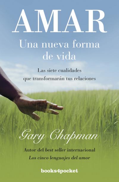 Amar:una nueva forma de vida - Chapman, Gary