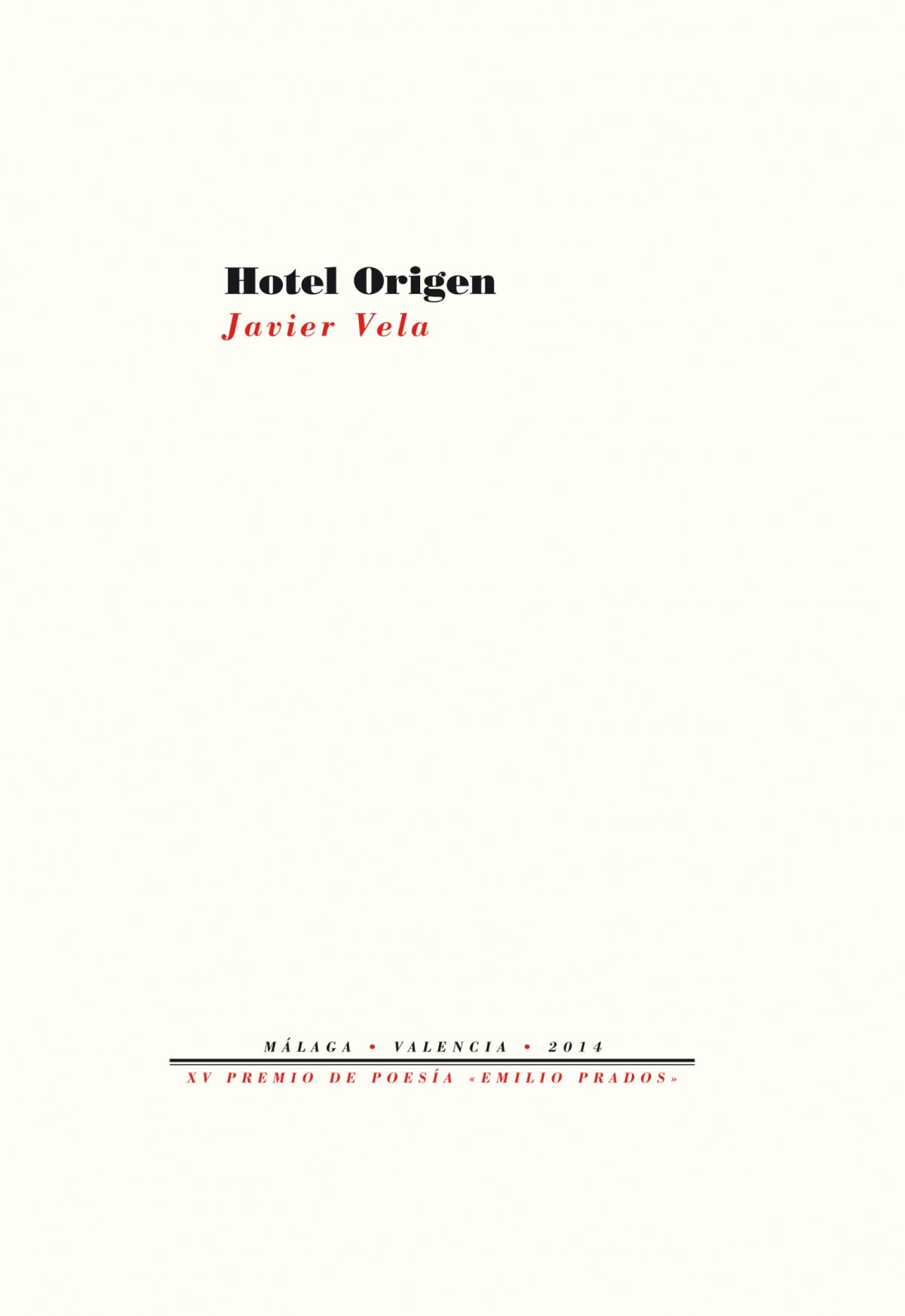 Hotel origen - Vela, Javier