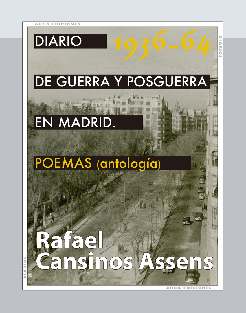 Diario de guerra y posguerra en Madrid, 1936-1964. POEMAS (antolog�a)