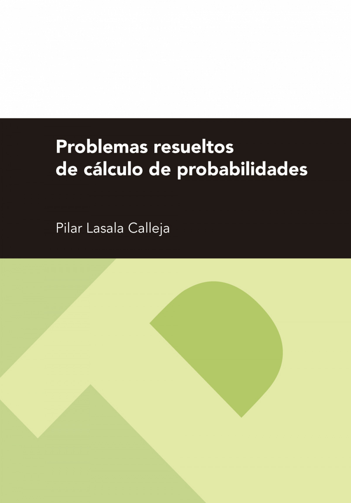 Problemas resueltos de c�lculo de probabilidades