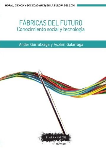 FÁBRICAS DEL FUTURO Conocimiento social y tecnolog¡a - Gurrutxaga Abad, Ander
