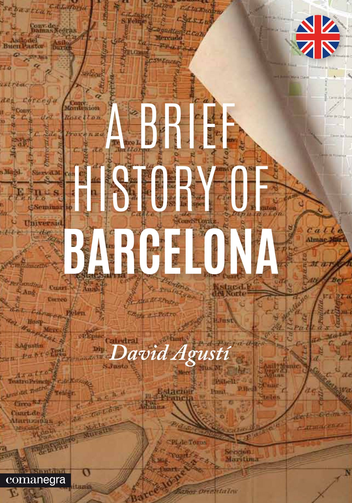 A brief history of Barcelona - Agustí, David