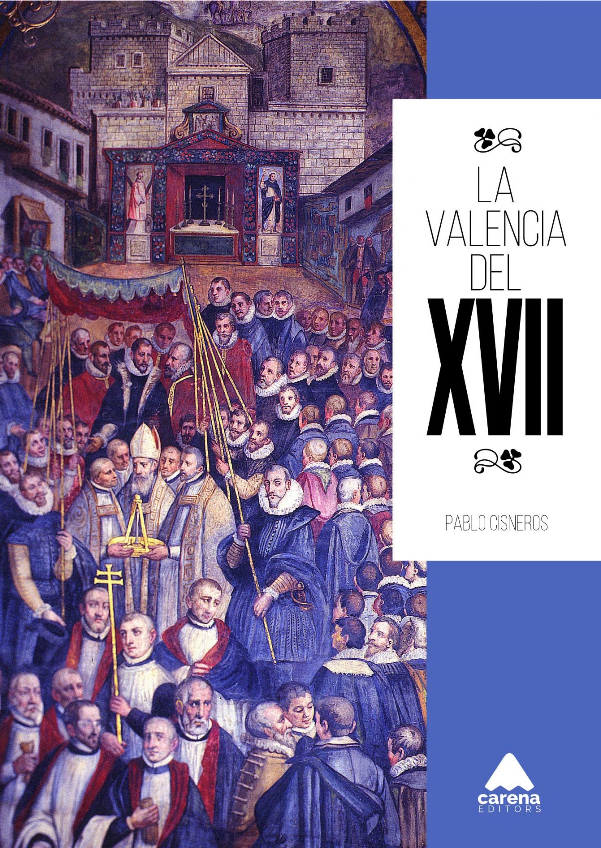 La Valencia del XVII - Cisneros, Pablo