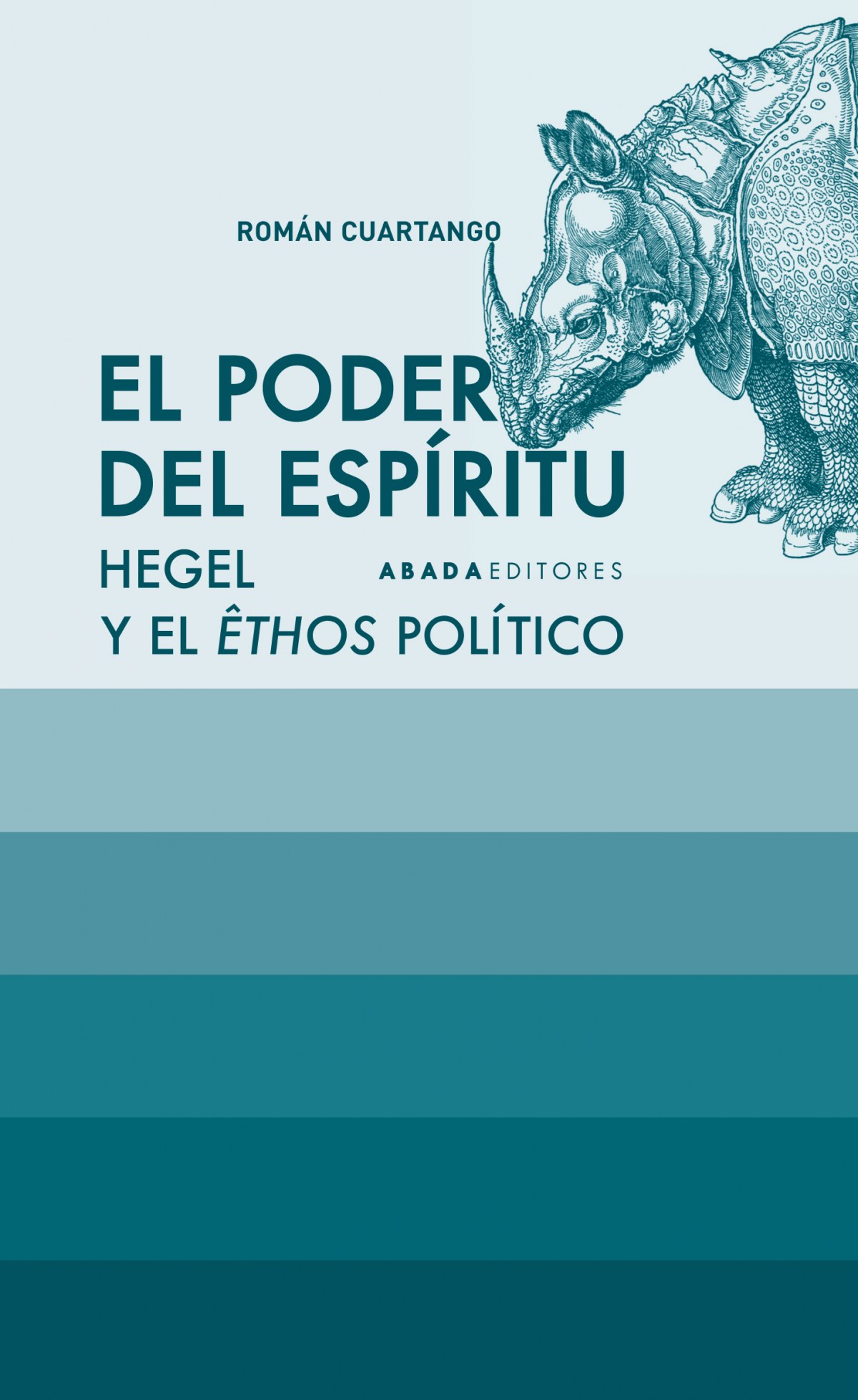 El poder del espíritu hegel y el ethos político - Gutirrez Cuartango, RomÁn