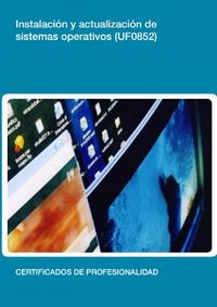 Instalaci�n y actualizaci�n de sistemas operativos. (UF0852)