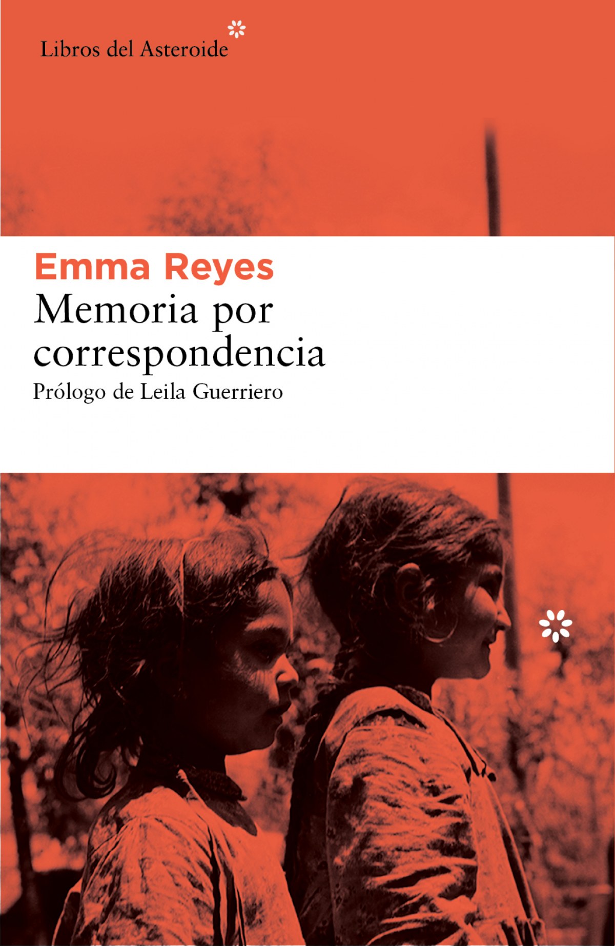 Memoria por correspondencia - Reyes, Emma