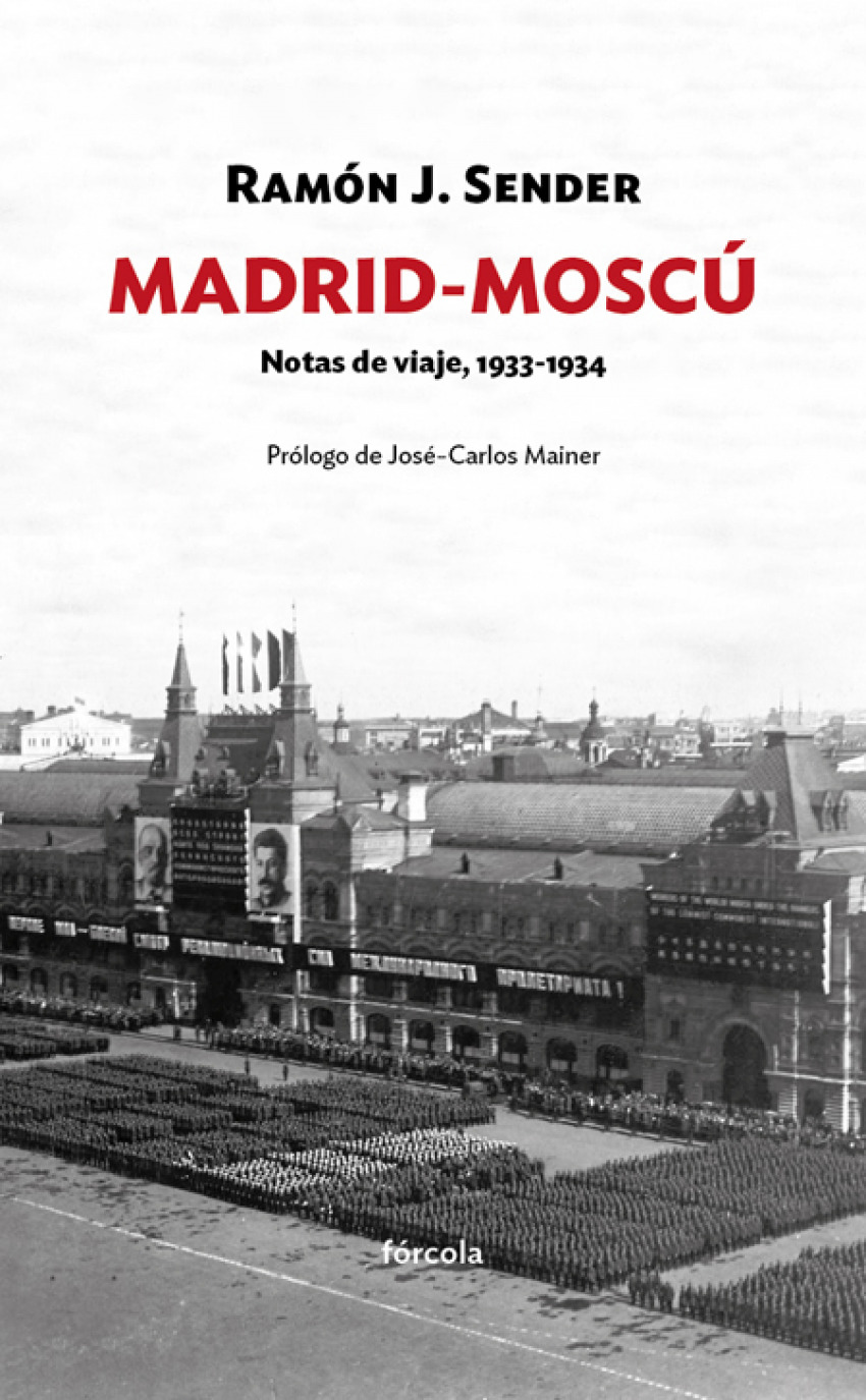 Madrid-moscú notas de viaje, 1933-1934 - RAMóN JOSé SENDER GARCéS