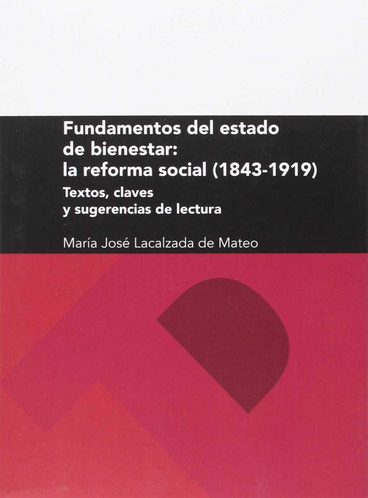 FUNDAMENTOS DEL ESTADO DE BIENESTAR/LA REFORMA SOCIAL (1843-
