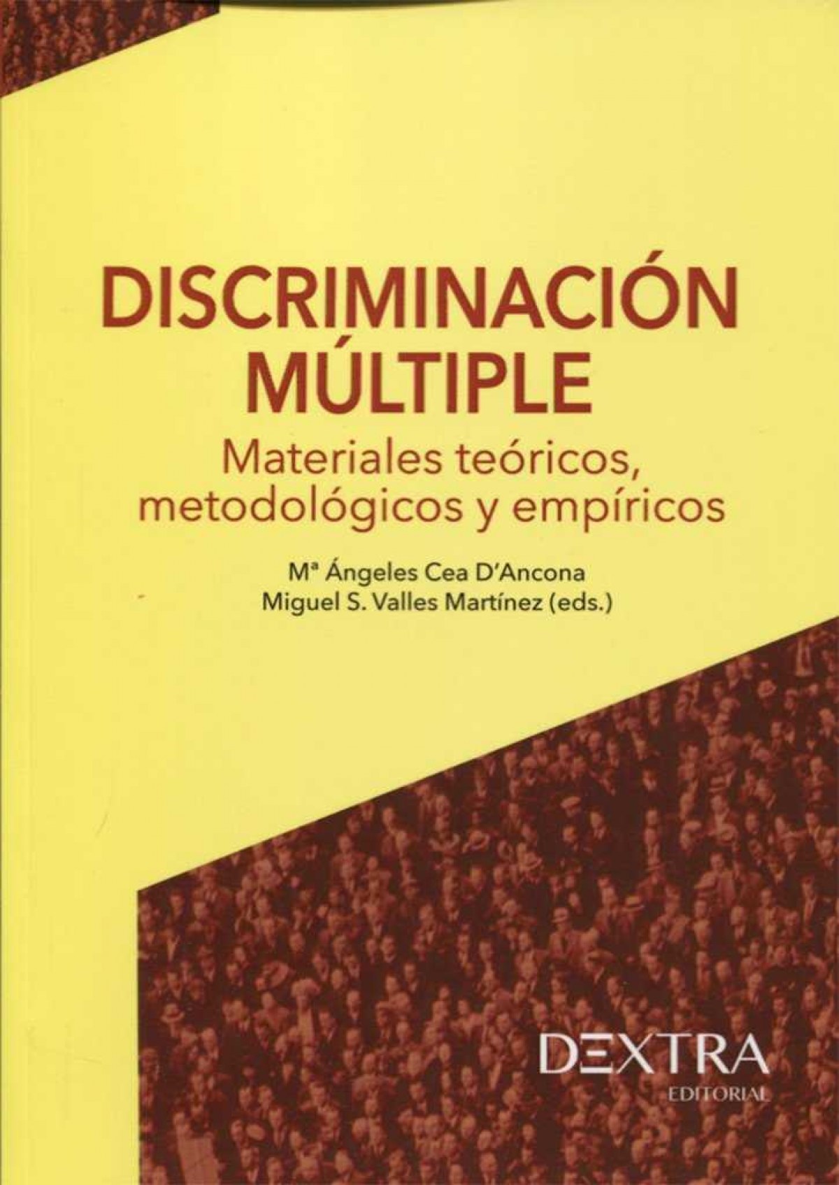 Discriminación múltiple Materiales teóricos, metodológicos y empíricos - Cea D'ancona, Mª Ángeles/Valles Martínez, Miguel