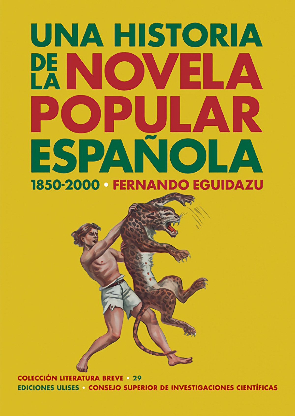 Una historia de la novela popular española (1850-2000) - Eguidazu, Fernando