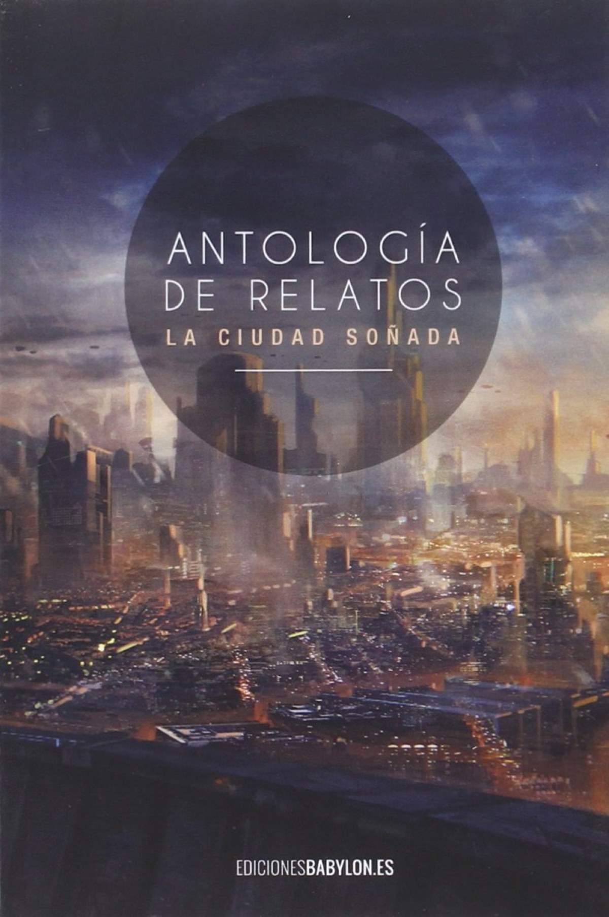 Antología Relatos Ciudad Soñada - Vv.Aa.