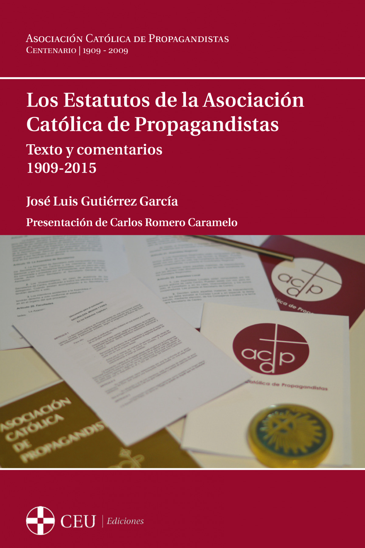 LOS ESTATUTOS DE LA ASOCIACION CATOLICA DE PROPAGANDISTAS. T
