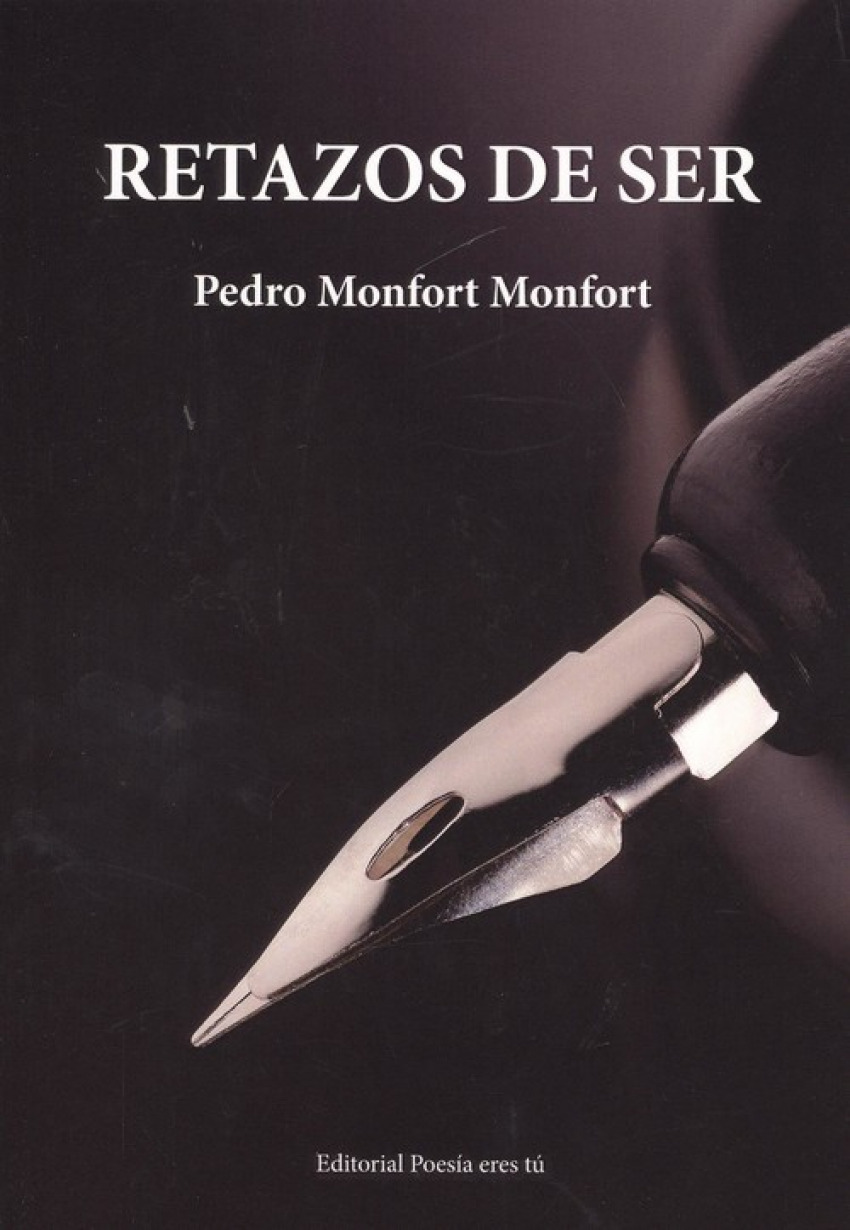 Retazos de ser - Monfort Monfort, Pedro