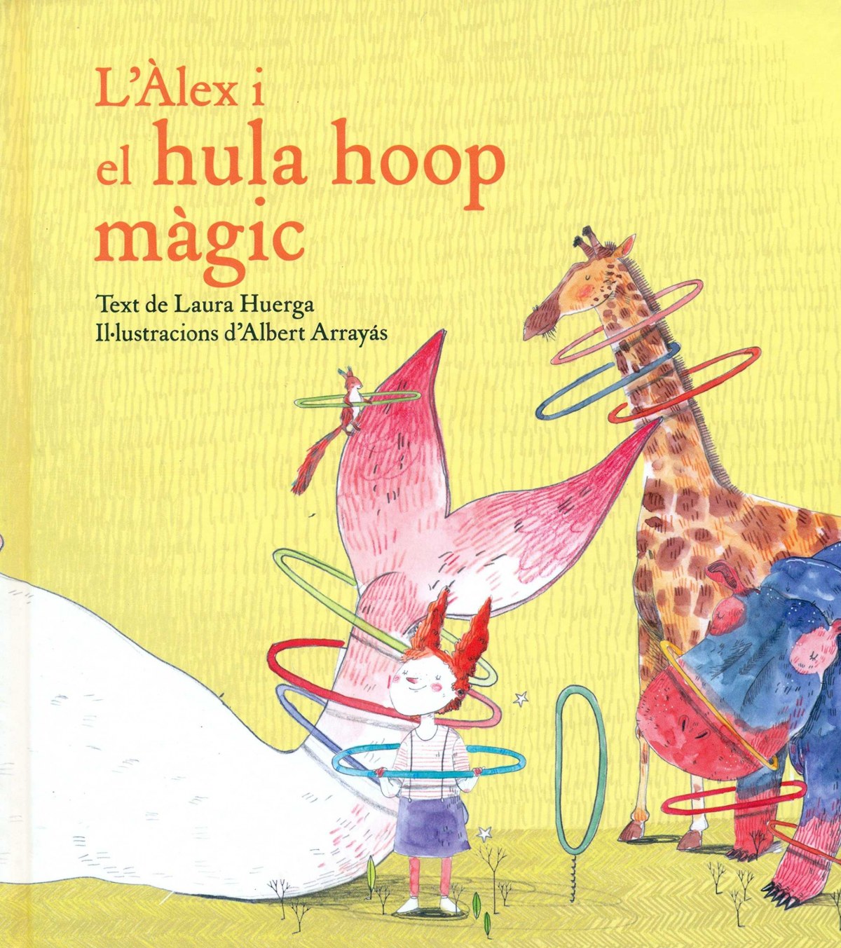 L'Àlex i el hula hoop màgic - Huerga, Laura