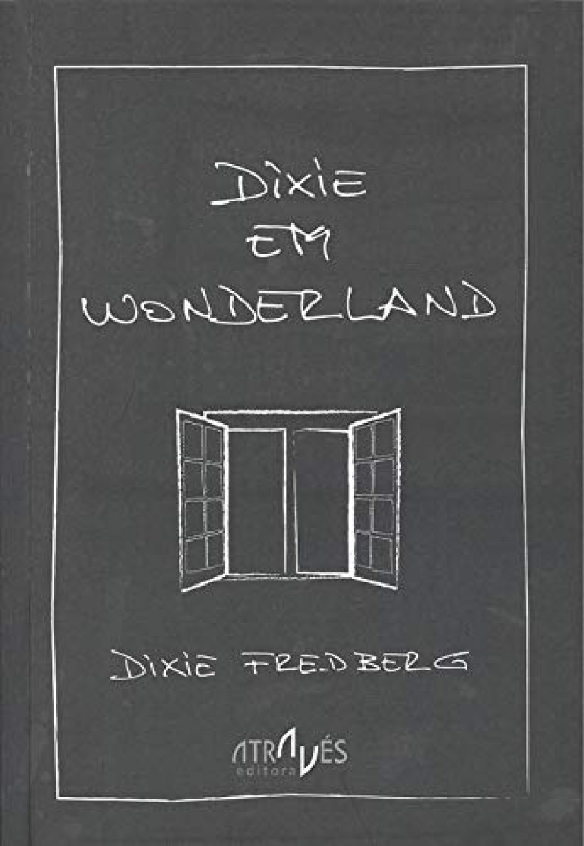 DixÍe em wonderland - Fredberg, Dixie