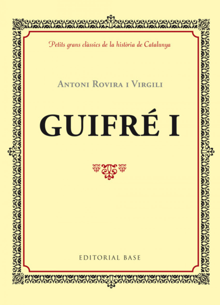 Guifre I - Rovira I Virgil, Antoni