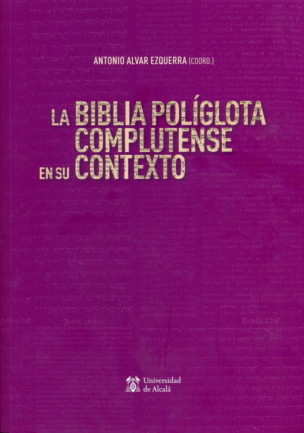 La Biblia Pol�glota Complutense en su contexto