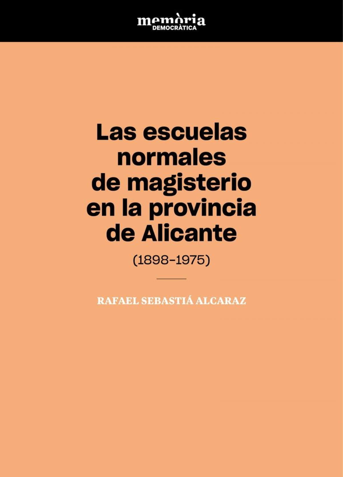 LAS ESCUELAS NORMALES DE MAGISTERIO EN LA PROVINCIA DE ALICA