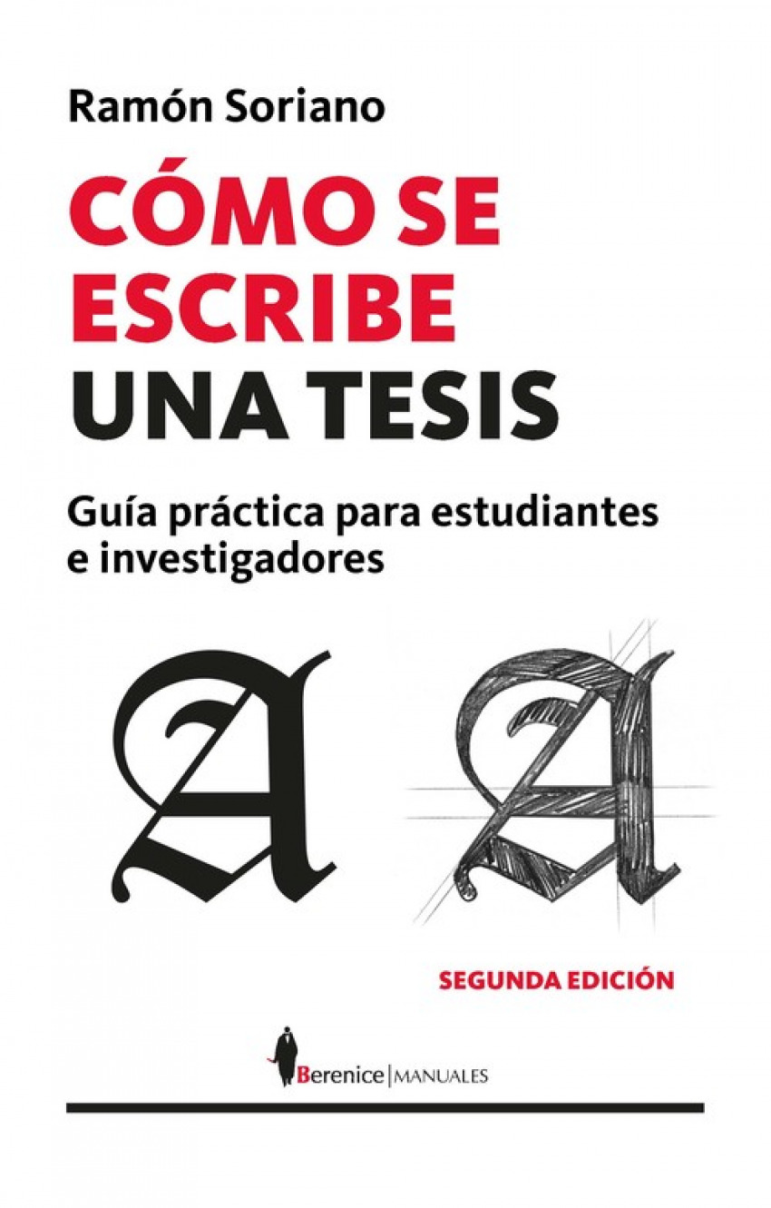 CÓMO SE ESCRIBE UNA TESIS (N.E.) Guía práctica para estudiantes e inve - Soriano, Ramón