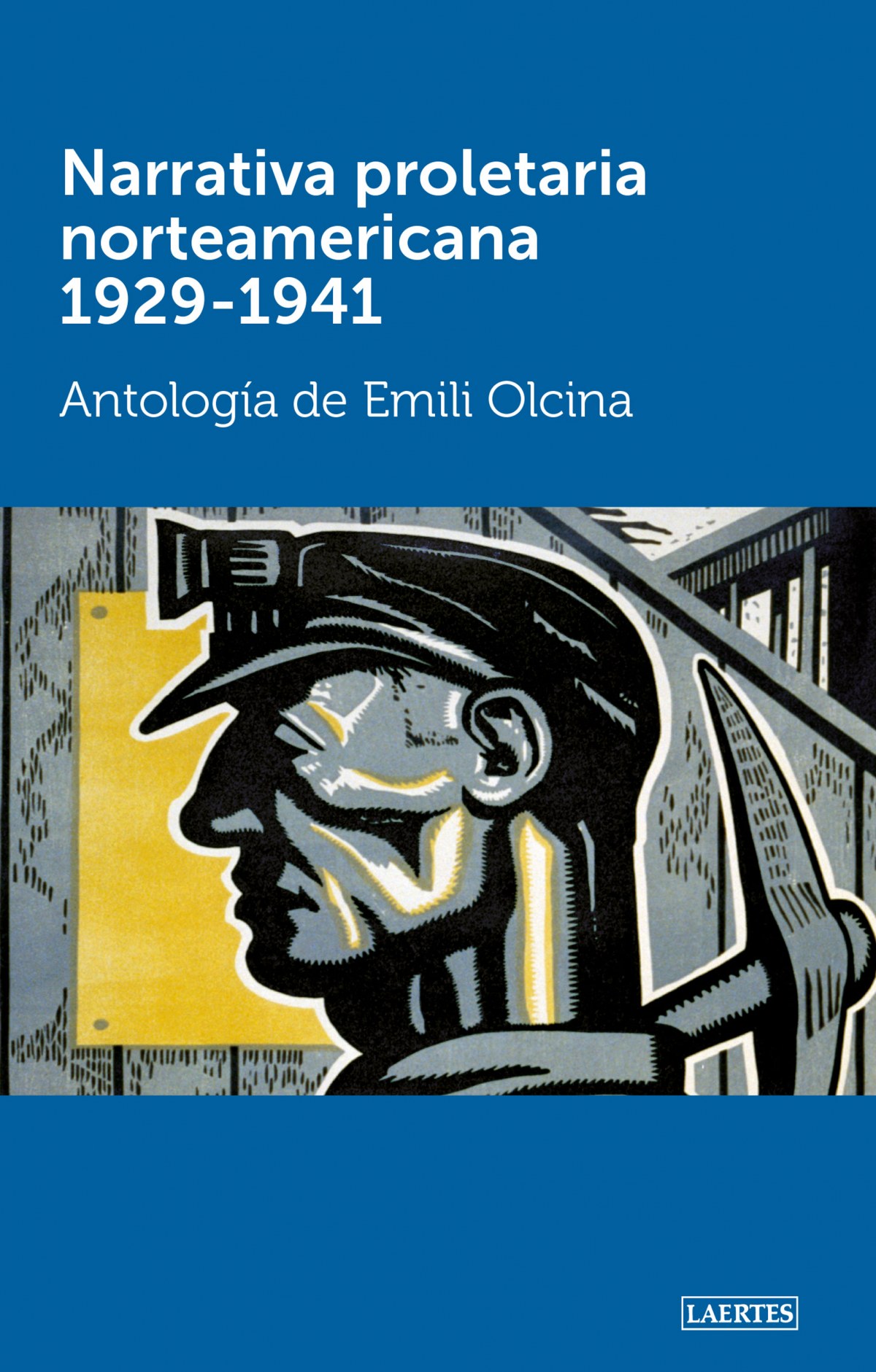 NARRATIVA PROLETARIA NORTEAMERICANA 1929-1941 Antología de Emili Olcin