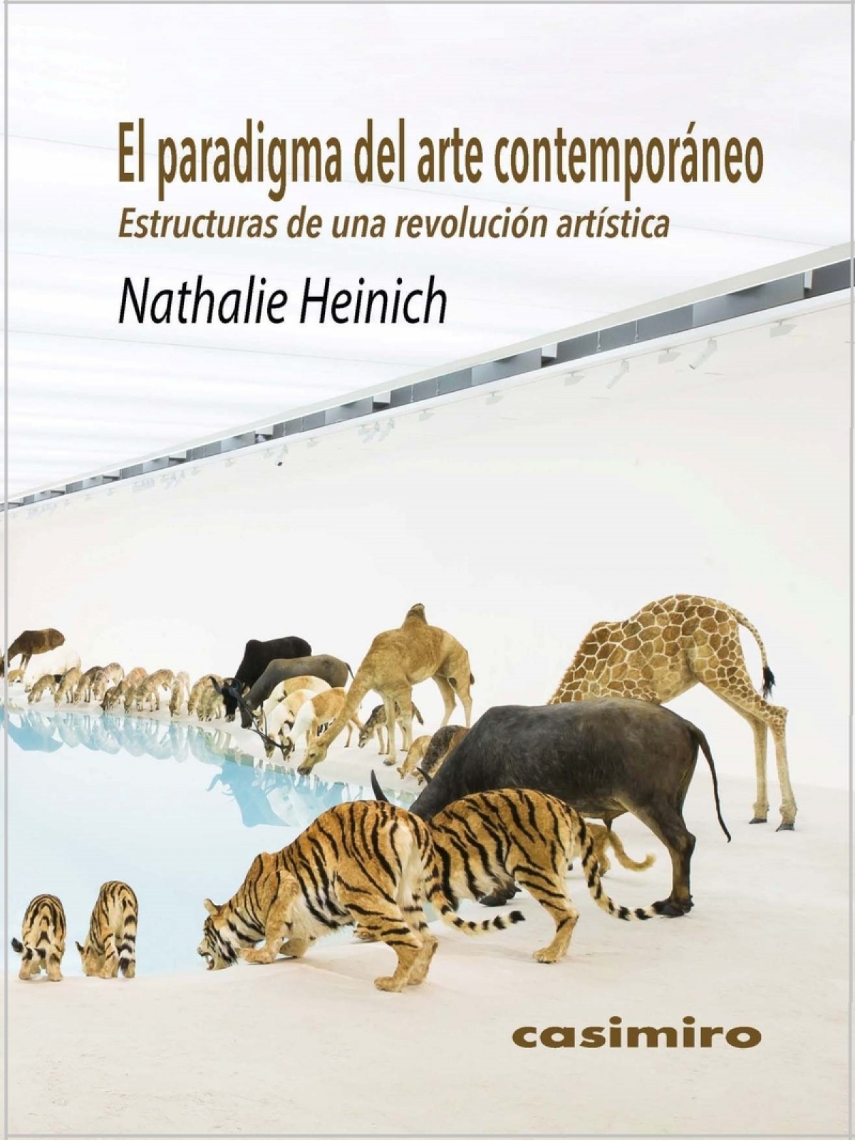 El paradigma del arte contemporáneo Estructuras de una revolución artí - Heinich, Nathalie