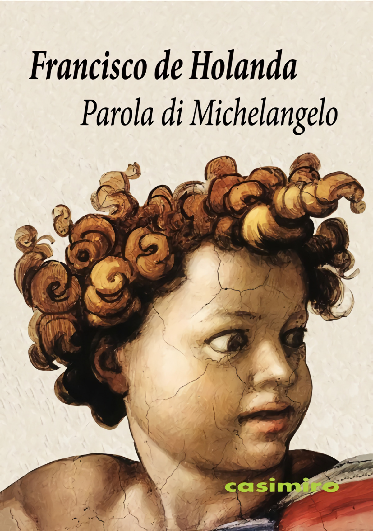 Parola di Michelangelo - de Holanda Francisco