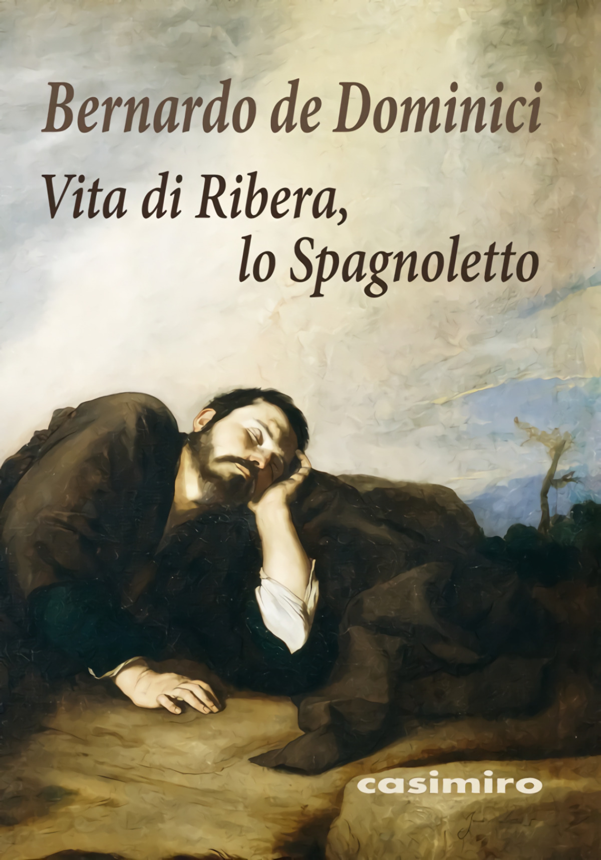 Vita di Ribera, lo Spagnoletto - Dominici Bernardo de