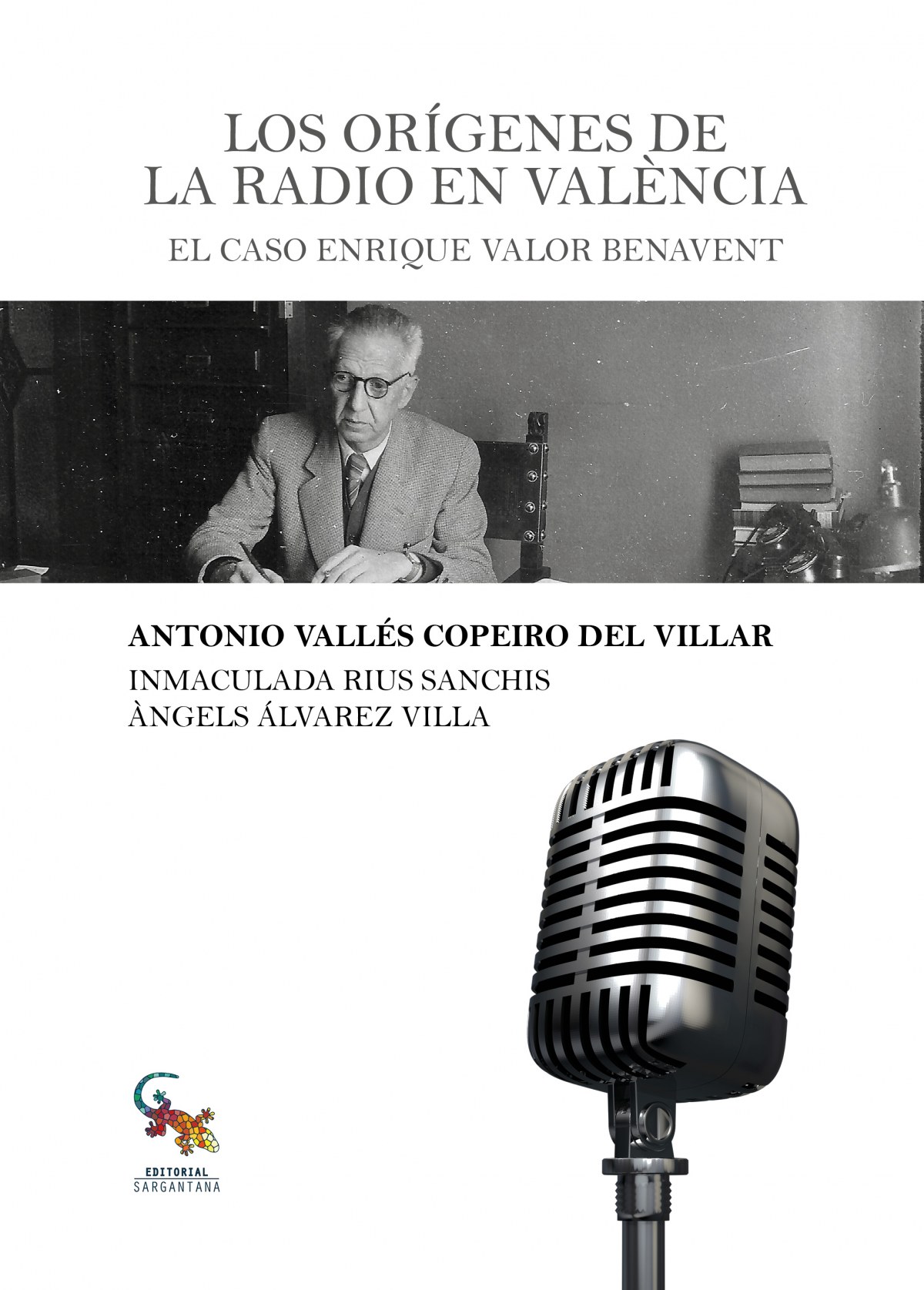LOS ORÍGENES DE LA RADIO EN VALENCIA El caso Enrique Valor Benavent - Valles Copeiro Del Villar, Antonio