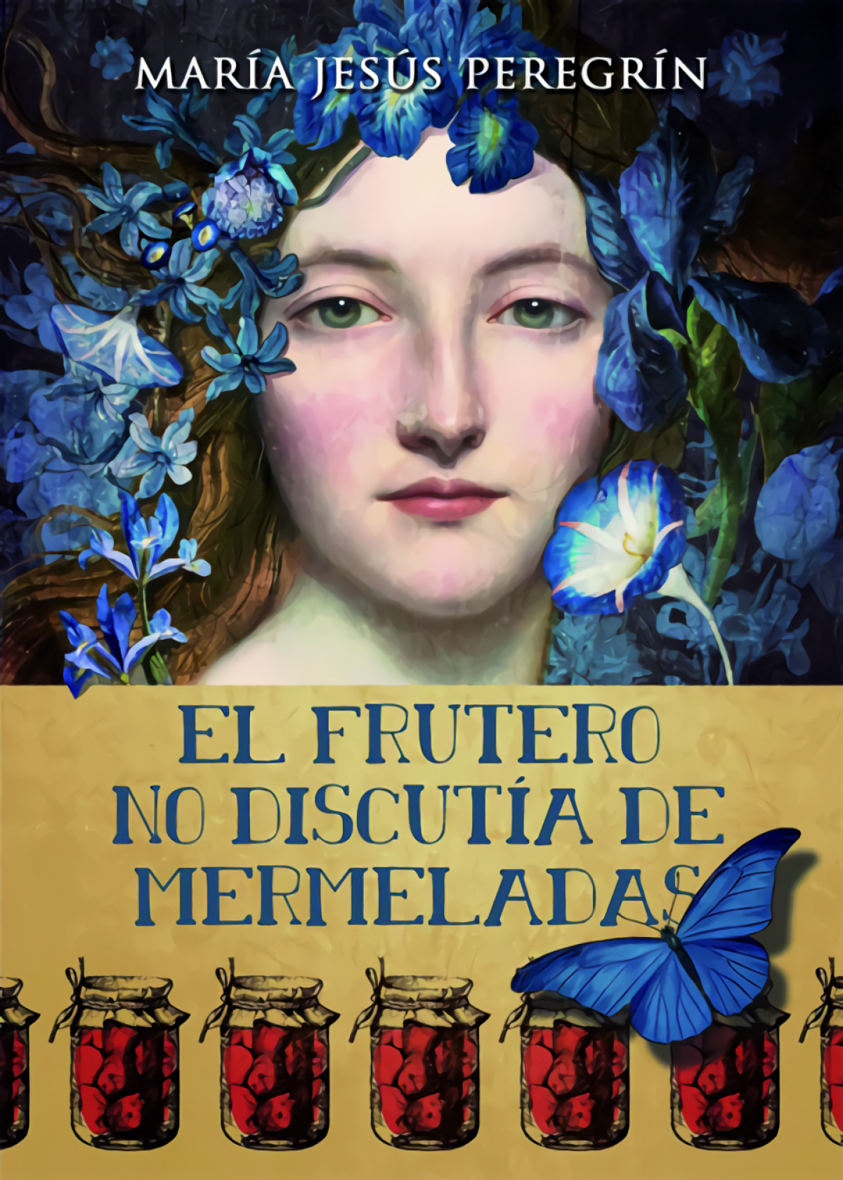 El frutero no discutía de mermeladas - María Jesús Peregrín