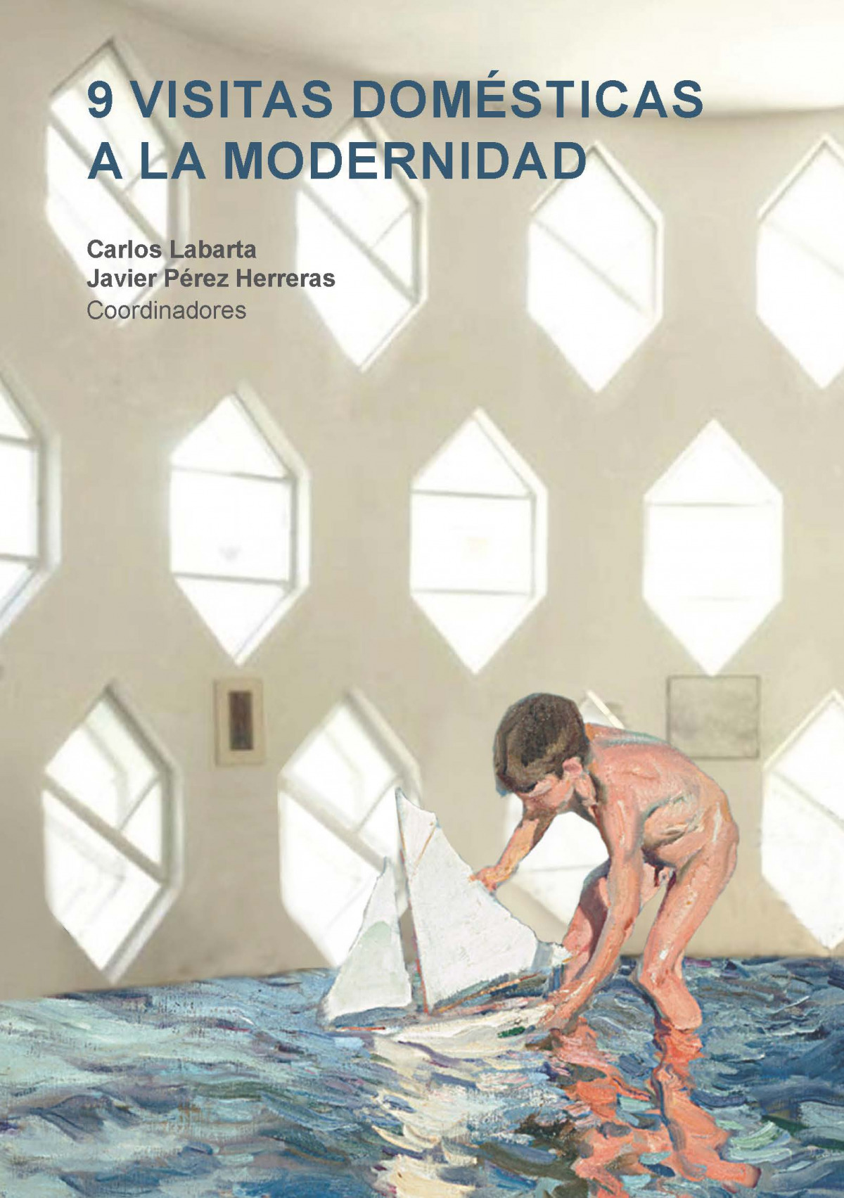 9 VISITAS DOMESTICAS A LA MODERNIDAD